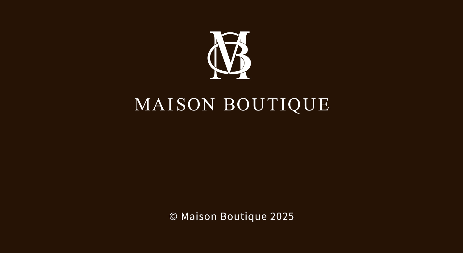 ©︎Maison Boutique 2025